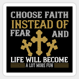 Choose Faith Instead of Fear Sticker